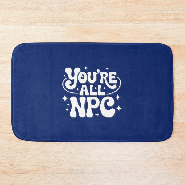 Item preview, Youre All NPC Retro Text Design designed and sold by Justin Fisher.
