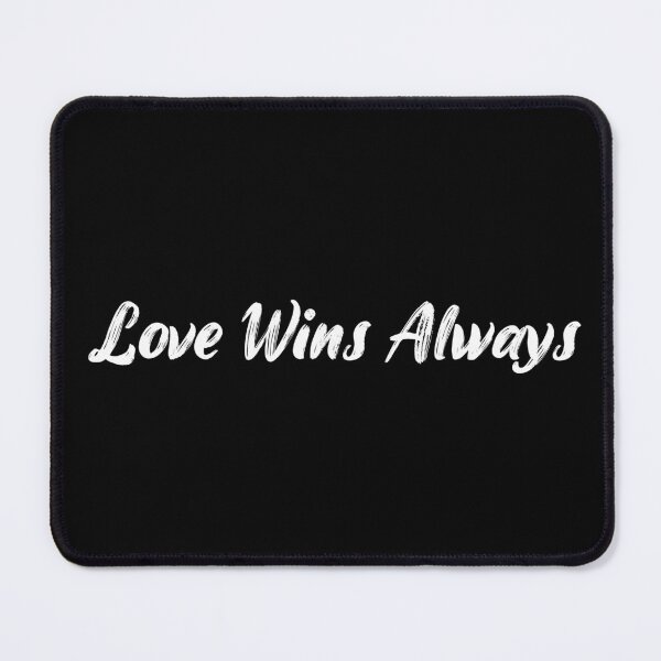 Item preview, Love Wins Always designed and sold by Ninjacatoff.