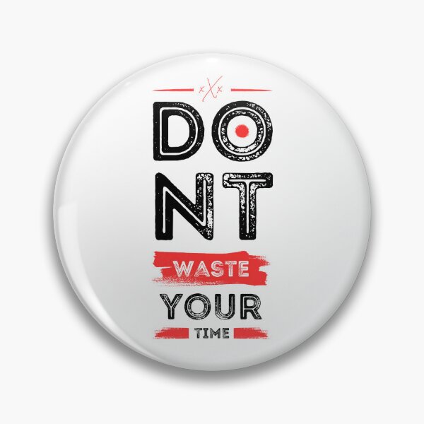 Item preview, Do Not Waste Your Time designed and sold by Doodle_Craze.