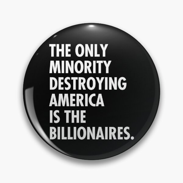 Item preview, The only minority destroying America is the billionaires. - James Talarico designed and sold by Thelittlelord.