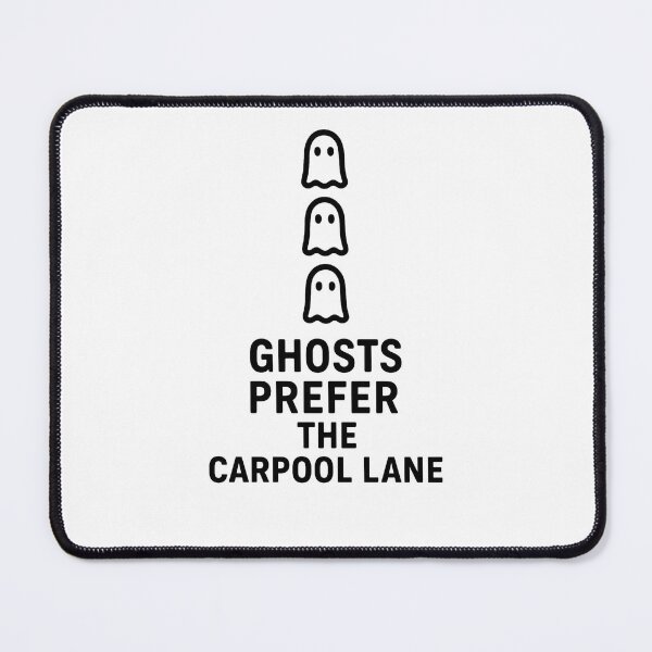 Item preview, Ghosts Prefer the Carpool Lane – Halloween Road designed and sold by DailyDrivesct.