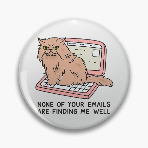 Item preview, None of Your Emails Find Me Well designed and sold by SnapLabDesigns.