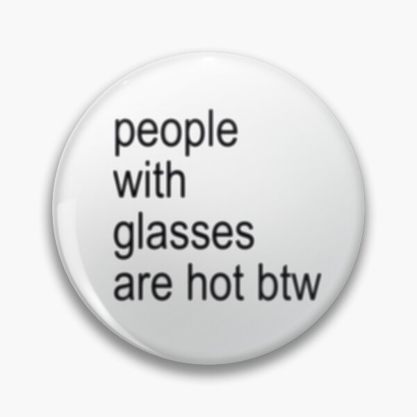Item preview, people with glasses are hot btw designed and sold by star kissed night.