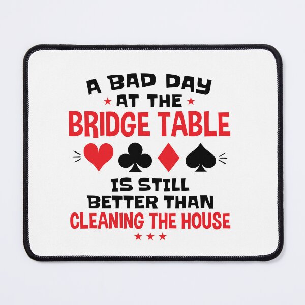 Item preview, A Bad Day at the Bridge Table Funny Bridge Player designed and sold by jaygo.