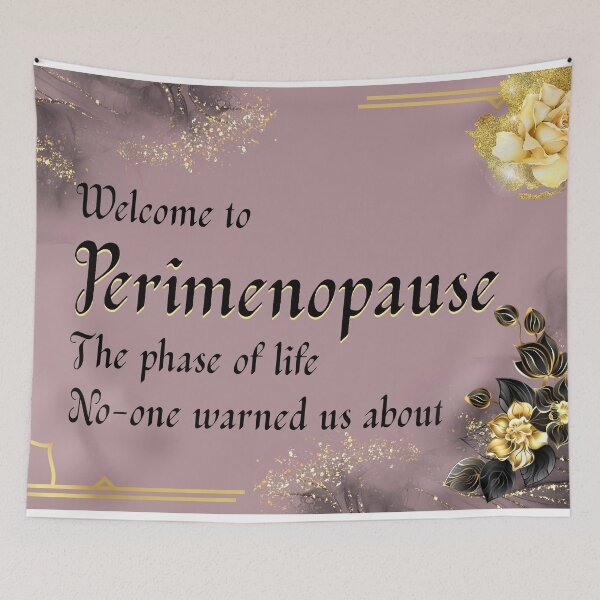 Item preview, Welcome to Perimenopause  designed and sold by The Courtesan Boutique.