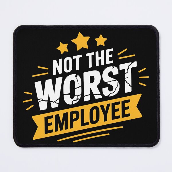 Item preview, Humor Not Worst Employee designed and sold by BLZART.
