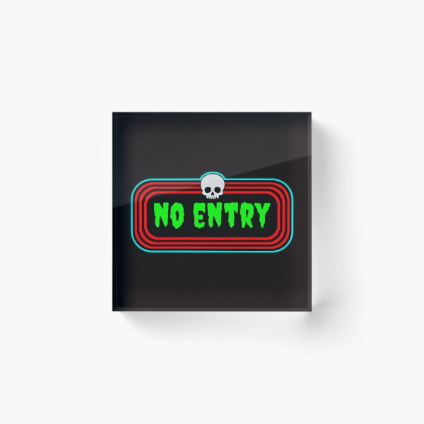Item preview, No Entry designed and sold by glowdesigns.