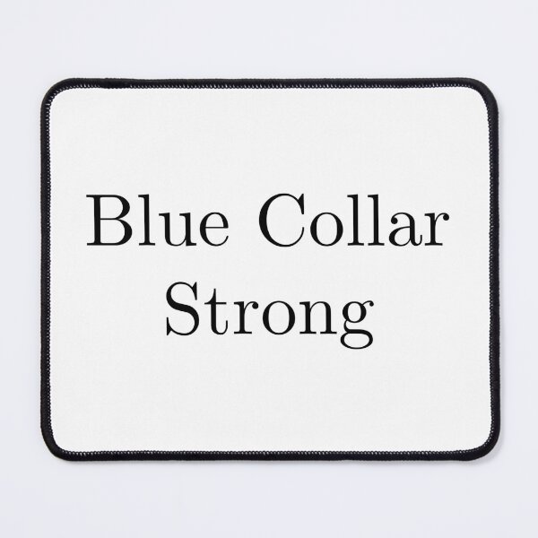 Item preview, Blue Collar Strong | Traditional Black designed and sold by ArcticPastel.