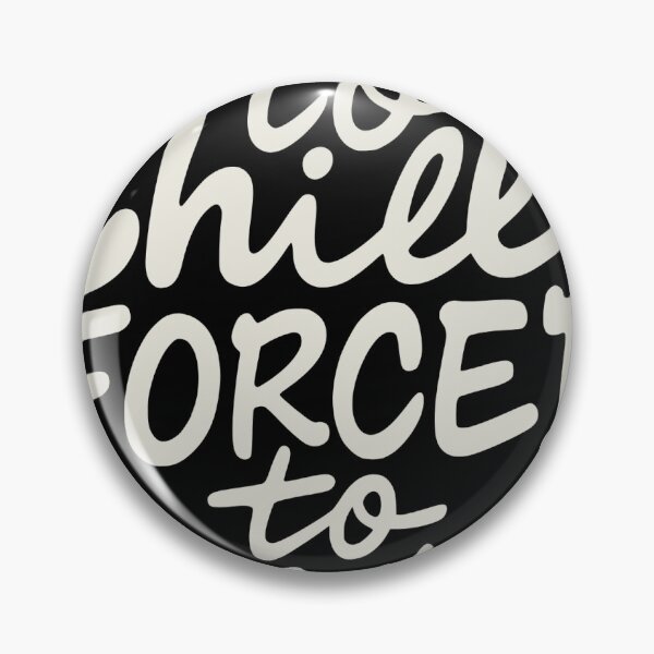 Item preview, Born to Chill – Forced to Function designed and sold by nkhookysun.