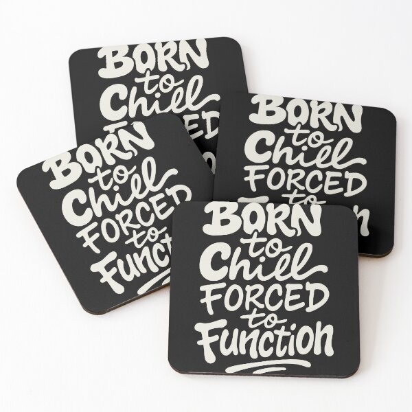 Item preview, Born to Chill – Forced to Function designed and sold by nkhookysun.