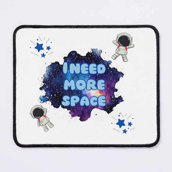 Item preview, I Need More Space – Funny Galaxy Astronaut Design designed and sold by Quitecorner.