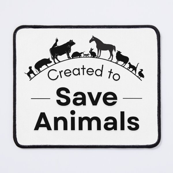 Item preview, Created to Save Animals designed and sold by Rooted Creations.