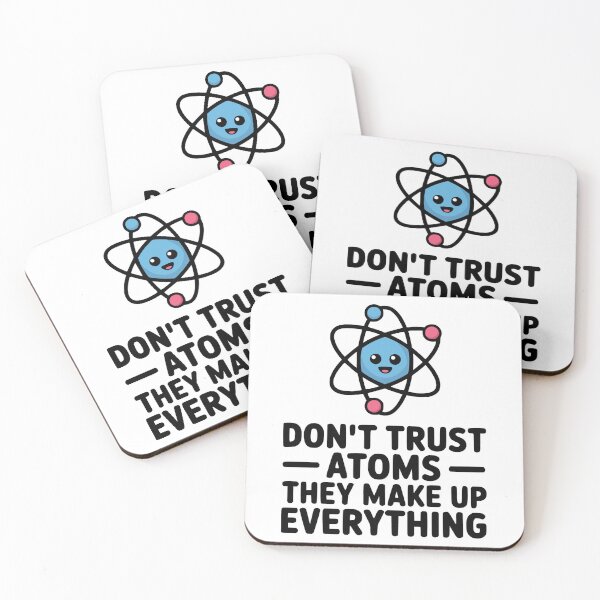 Item preview, Don't Trust Atoms They Make Up Everything! Cute Science Pun designed and sold by PMCreative.