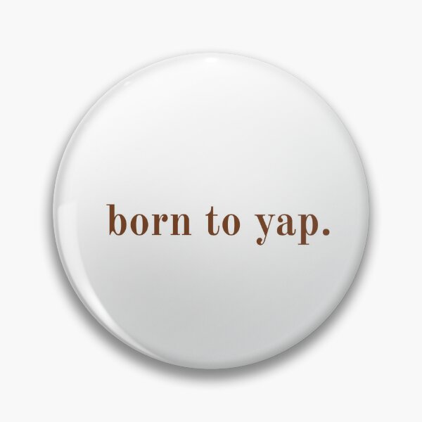 Item preview, Born to yap designed and sold by BlissThreads.