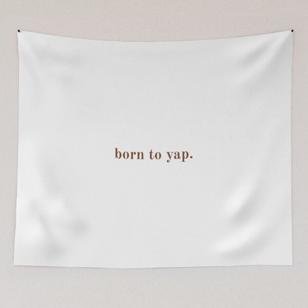 Item preview, Born to yap designed and sold by BlissThreads.