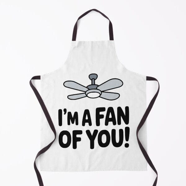 Item preview, I'm A Fan Of You! Cute Ceiling Fan Pun designed and sold by PMCreative.
