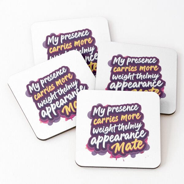 Item preview, My presence carries more weight then my appearance mate designed and sold by hundred31.