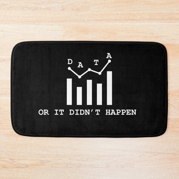 Item preview, Data Or It Didn't Happen Funny Gift For Analyst designed and sold by carpoa.