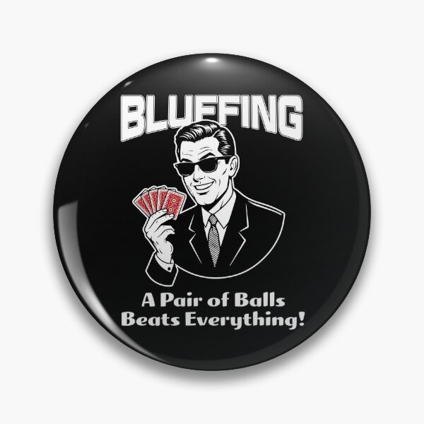 Item preview, Bluffing - A Pair of Balls Beats Everything! designed and sold by Click-Tees.