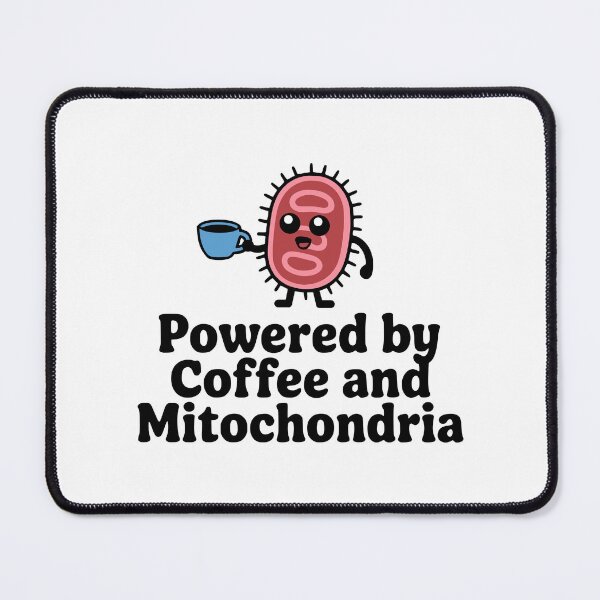 Item preview, Powered By Coffee and Mitochondria! Cute Biology Coffee Pun designed and sold by PMCreative.