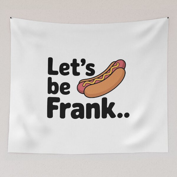 Item preview, Let's Be Frank! Cute Hotdog Pun designed and sold by PMCreative.