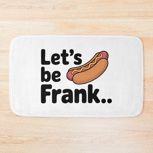Item preview, Let's Be Frank! Cute Hotdog Pun designed and sold by PMCreative.