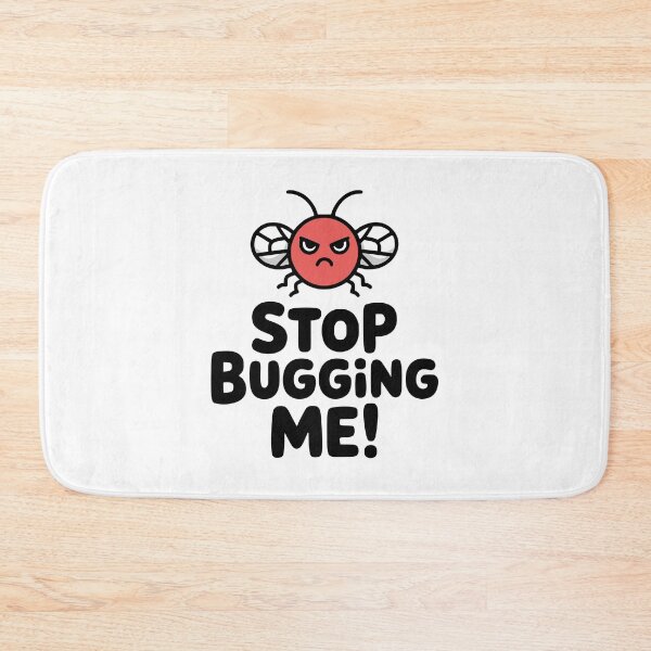 Item preview, Stop Bugging Me! Cute Insect Pun designed and sold by PMCreative.