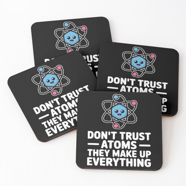 Item preview, Don't Trust Atoms They Make Up Everything! Funny Science Pun designed and sold by PMCreative.