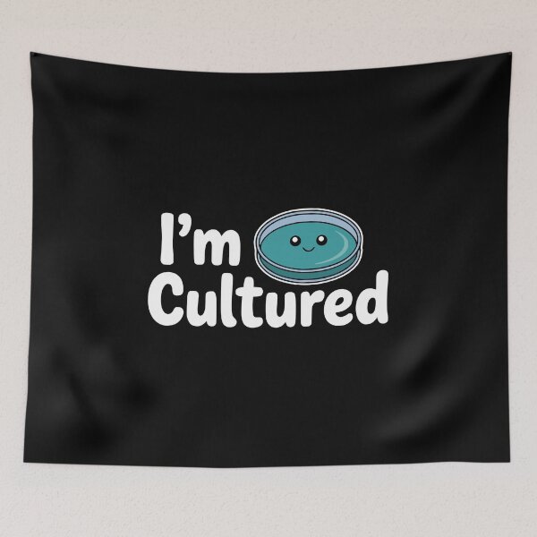 Item preview, I'm Cultured! Funny Science Pun designed and sold by PMCreative.