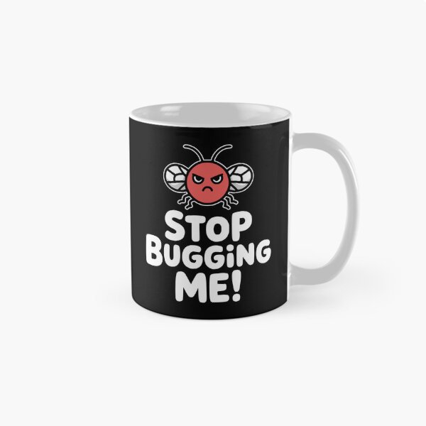 Item preview, Stop Bugging Me! Funny Insect Pun designed and sold by PMCreative.