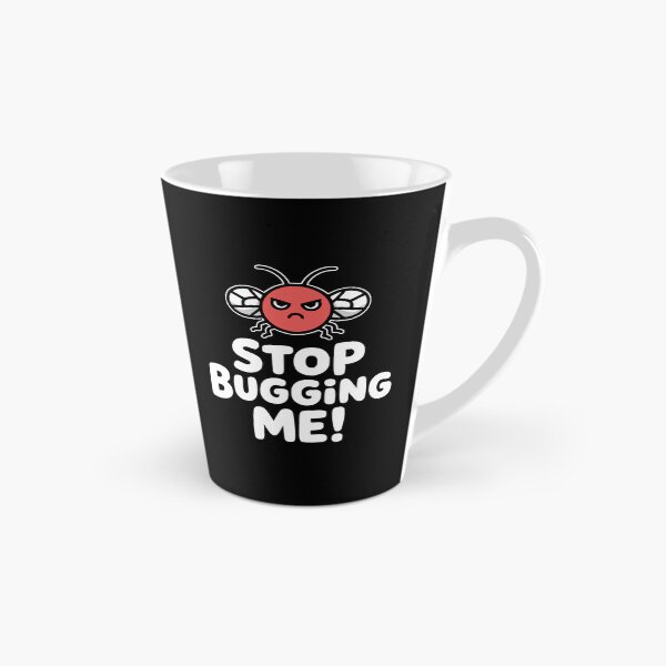 Item preview, Stop Bugging Me! Funny Insect Pun designed and sold by PMCreative.