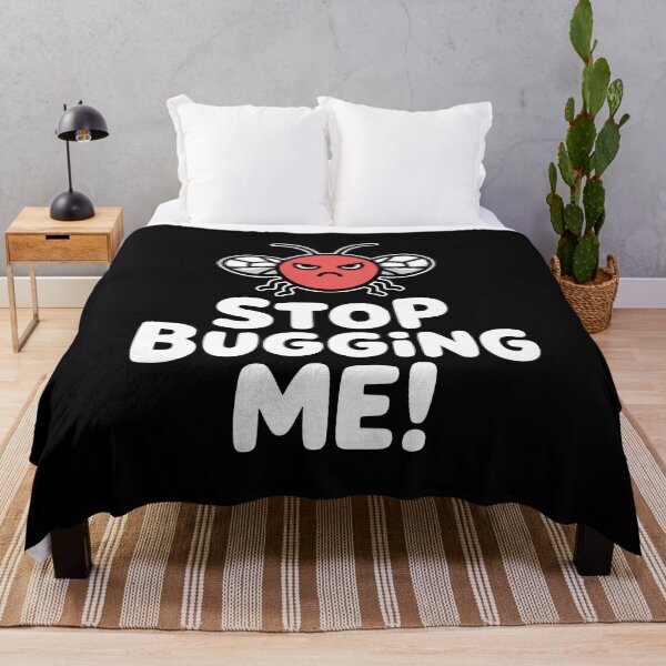 Item preview, Stop Bugging Me! Funny Insect Pun designed and sold by PMCreative.