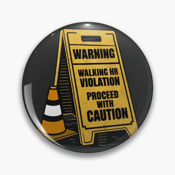 Item preview, Funny HR Saying - Walking HR Violation: Proceed with Caution designed and sold by Christopher  McGuire.