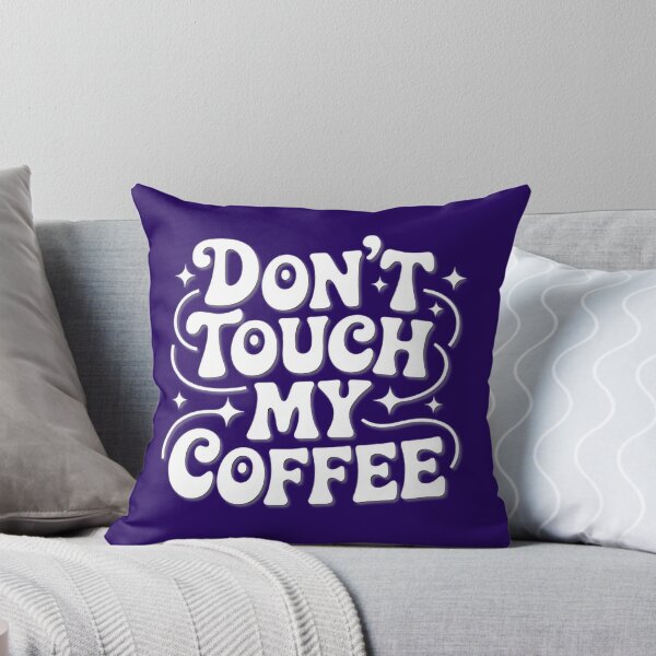 Item preview, Dont Touch My Coffee Groovy Retro Design designed and sold by JoshuaudArt.