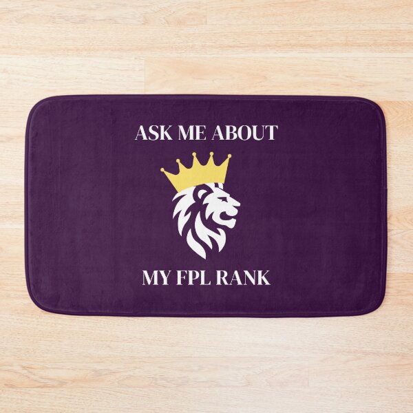 Item preview, Ask Me About My FPL Rank  designed and sold by courtbandit.