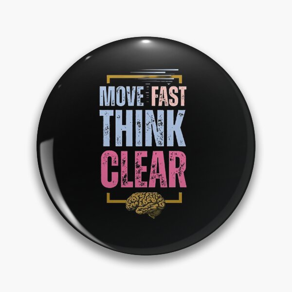 Item preview, Move Fast Think Clear – Motivational Brain Quote designed and sold by MR-GOLDEN.