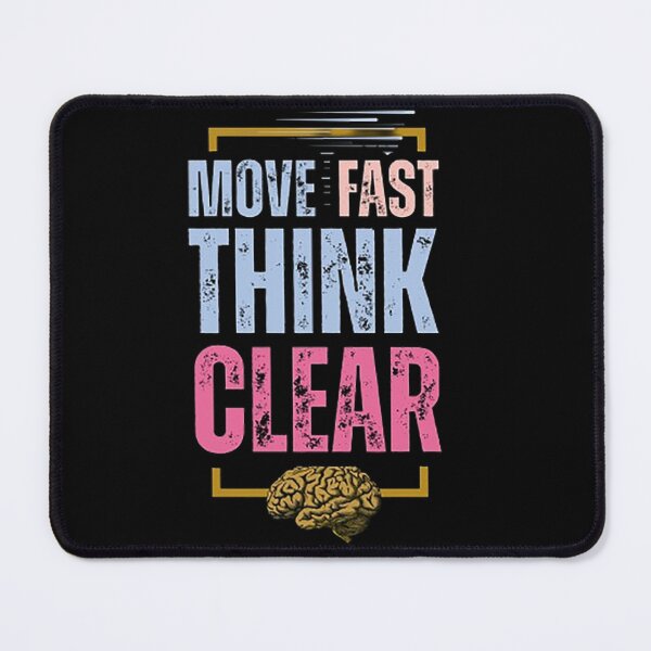 Item preview, Move Fast Think Clear – Motivational Brain Quote designed and sold by MR-GOLDEN.