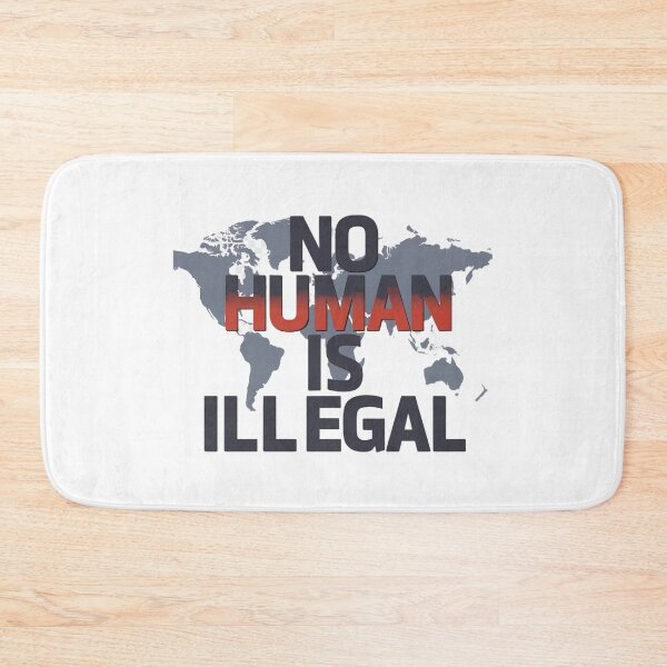 Item preview, No Human Is Illegal – Immigration Rights Activist designed and sold by ColorClouds.