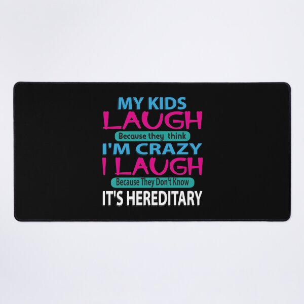 Item preview, My Laugh Because They Think I'M Crazy I Laugh designed and sold by aqnkkalw83.