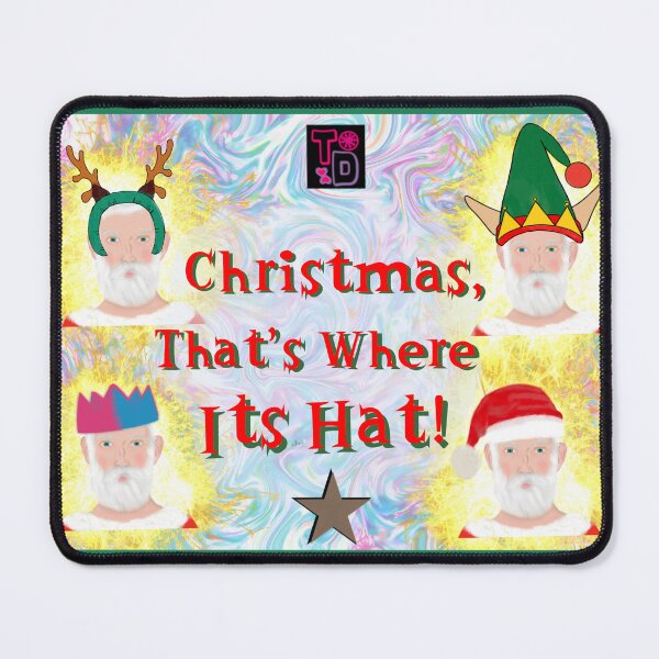 Item preview, Christmas, that’s where Its hat! designed and sold by Twisted Doodles.