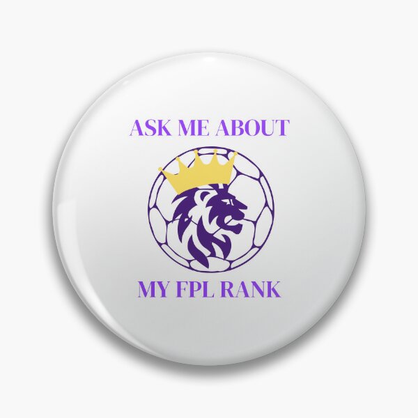 Item preview, Ask Me About My FPL Rank designed and sold by courtbandit.