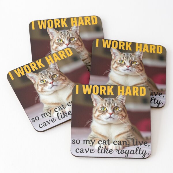 Item preview, I work hard so my cat can live like royalty designed and sold by SSMC DREAM DESIGN.