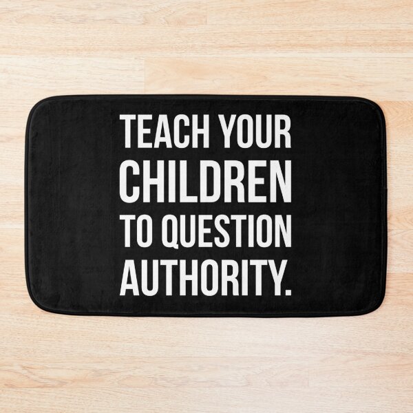 Item preview, Teach your children to question authority  designed and sold by Rachel the Artist .