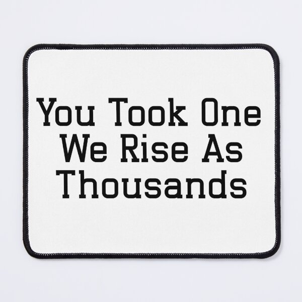 Item preview, You Took One We Rise As Thousands Human Rights Movment Protest designed and sold by ZACK ART.