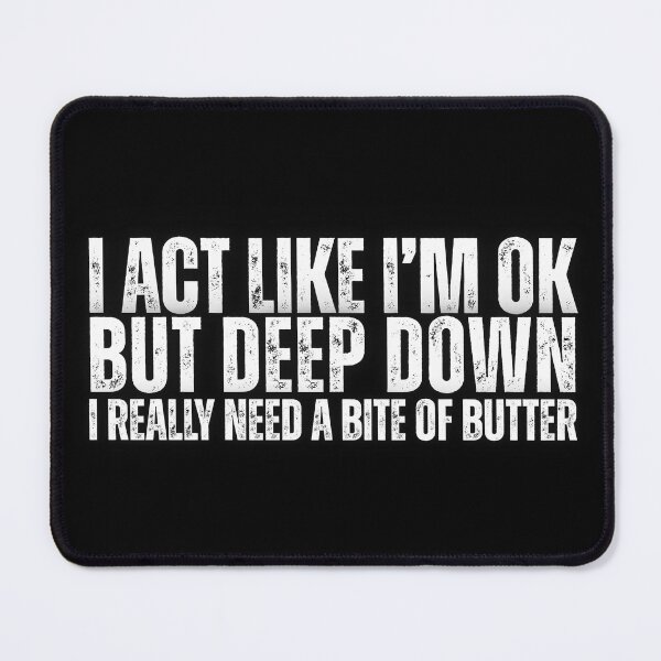 Item preview, I Really Need a Bite of Butter designed and sold by CarnivoreFriend.