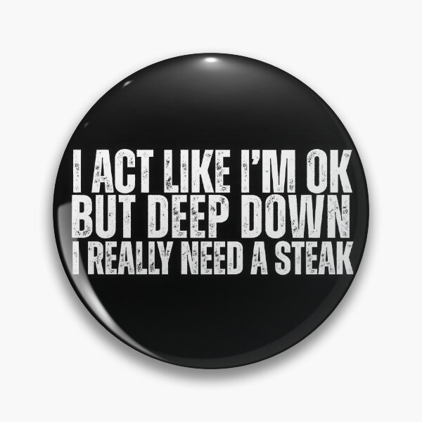 Item preview, I Really Need a Steak designed and sold by CarnivoreFriend.