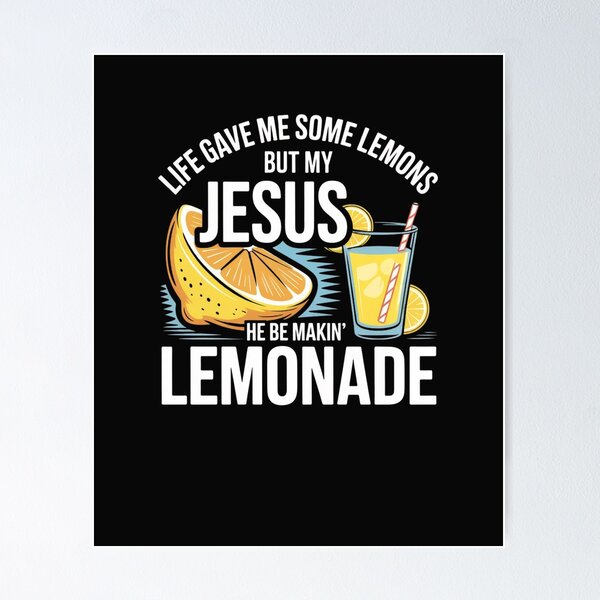 Item preview, Life Gave Me Lemons But Jesus Makes Lemonade designed and sold by Goodthreadz.