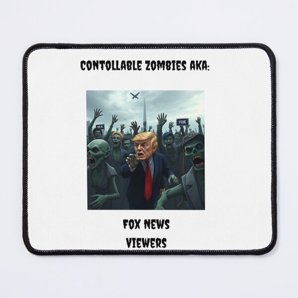 Item preview, Controllable Zombies AKA: Fox News Viewers designed and sold by TMK Originals.