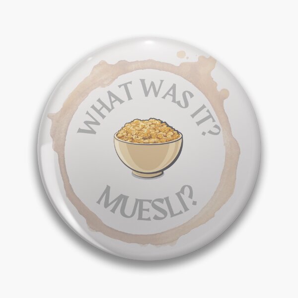 Item preview, What was it? Muesli? Victoria Wood quote. designed and sold by DontKnowMuch.