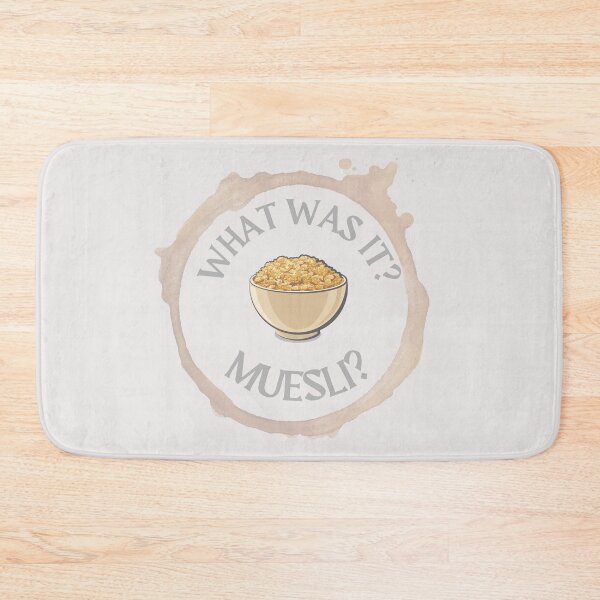 Item preview, What was it? Muesli? Victoria Wood quote. designed and sold by DontKnowMuch.